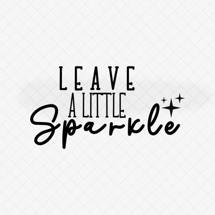 Plotterdatei „Leave a Little Sparkle“ EPS, PNG, DXF und SVG