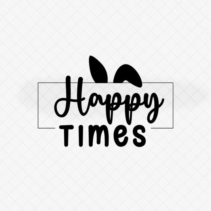 Plotterdatei „Happy Times“ EPS, PNG, DXF und SVG